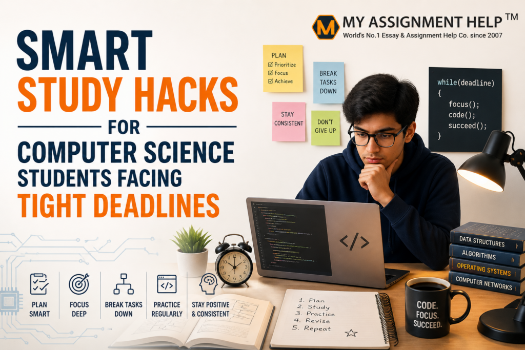 Smart Study Hacks for Computer Science Students Facing Tight Deadlines